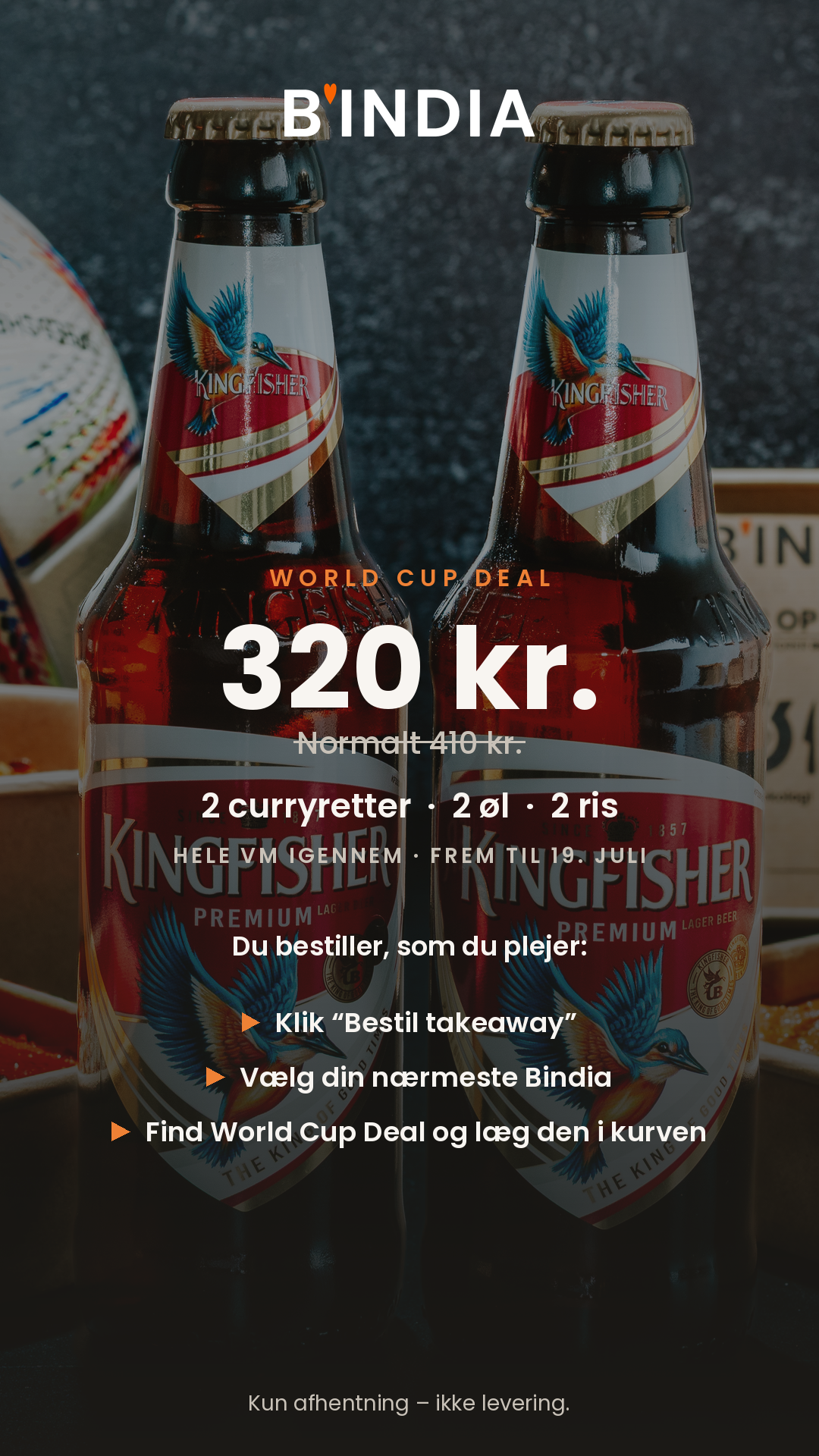 Bindia World Cup Deal med to curryretter, to øl og to ris