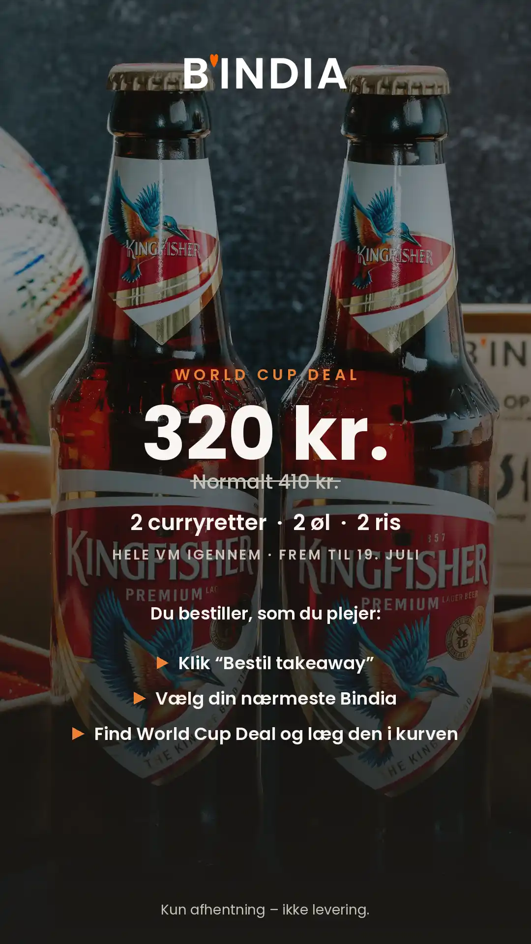 Bindia World Cup Deal med to curryretter, to øl og to ris